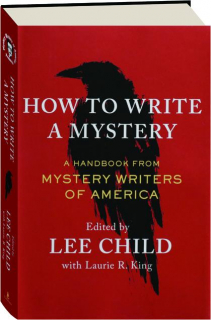 HOW TO WRITE A MYSTERY: A Handbook from Mystery Writers of America