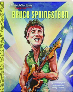 BRUCE SPRINGSTEEN: A Little Golden Book Biography