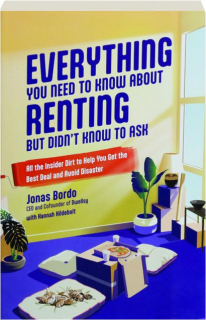 EVERYTHING YOU NEED TO KNOW ABOUT RENTING BUT DIDN'T KNOW TO ASK