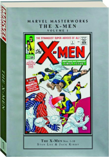 THE X-MEN, VOLUME 1: Marvel Masterworks