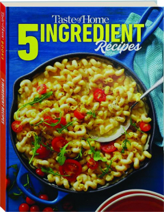 TASTE OF HOME 5 INGREDIENT RECIPES - HamiltonBook.com