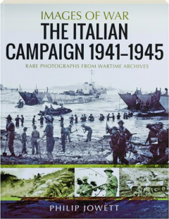 THE ITALIAN CAMPAIGN 1941-1945: Images of War