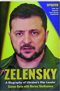 ZELENSKY: A Biography of Ukraine's War Leader