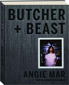 BUTCHER + BEAST: Mastering the Art of Meat