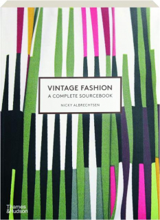 VINTAGE FASHION: A Complete Sourcebook