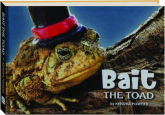 BAIT THE TOAD