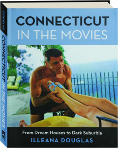 CONNECTICUT IN THE MOVIES: From Dream Houses to Dark Suburbia