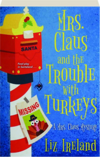 MRS. CLAUS AND THE TROUBLE WITH TURKEYS