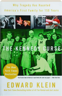 THE KENNEDY CURSE: Why Tragedy Has Haunted America's First Family for 150 Years