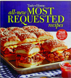 <I>TASTE OF HOME</I> ALL-NEW MOST REQUESTED RECIPES