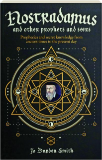 NOSTRADAMUS AND OTHER PROPHETS AND SEERS