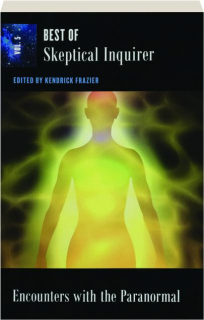ENCOUNTERS WITH THE PARANORMAL, VOLUME 5: Best of <I>Skeptical Inquirer</I>