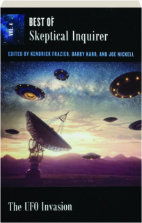 THE UFO INVASION, VOLUME 4: Best of <I>Skeptical Inquirer</I>