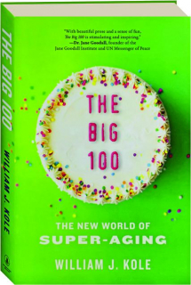 THE BIG 100: The New World of Super-Aging