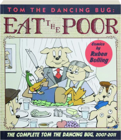 <I>TOM THE DANCING BUG,</I> VOLUME 5: Eat the Poor