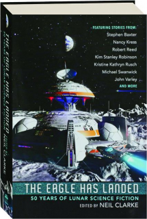 THE EAGLE HAS LANDED: 50 Years of Lunar Science Fiction