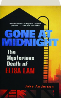 GONE AT MIDNIGHT: The Mysterious Death of Elisa Lam