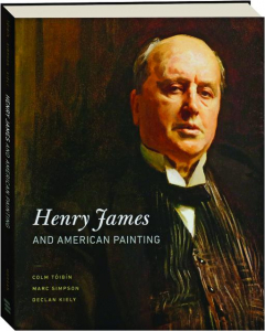 HENRY JAMES AND AMERICAN PAINTING