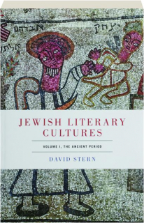 JEWISH LITERARY CULTURES, VOLUME 1: The Ancient Period