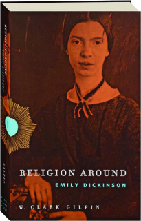 RELIGION AROUND EMILY DICKINSON