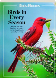 <I>BIRDS & BLOOMS</I> BIRDS IN EVERY SEASON