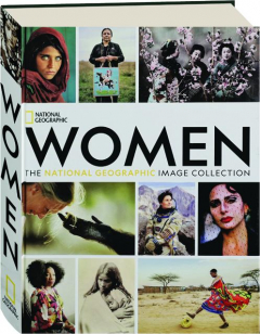 WOMEN: The <I>National Geographic</I> Image Collection