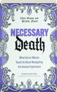 NECESSARY DEATH: What Horror Movies Teach Us About Navigating the Human Experience