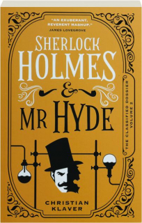 SHERLOCK HOLMES & MR. HYDE