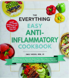 THE EVERYTHING EASY ANTI-INFLAMMATORY COOKBOOK
