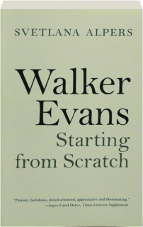 WALKER EVANS: Starting from Scratch