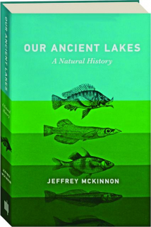 OUR ANCIENT LAKES: A Natural History