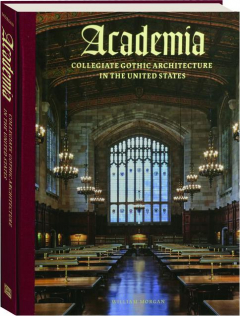 ACADEMIA: Collegiate Gothic Architecture in the United States