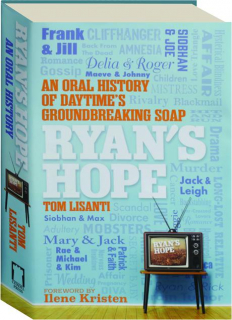 <I>RYAN'S HOPE:</I> An Oral History of Daytime's Groundbreaking Soap