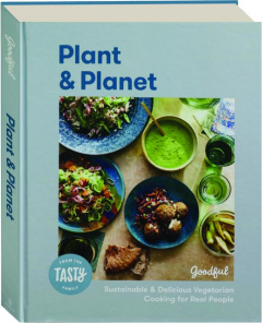PLANT & PLANET: Sustainable & Delicious Vegetarian Cooking for Real People
