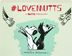 #LOVEMUTTS: A <I>Mutts</I> Treasury