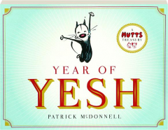 YEAR OF YESH: A <I>Mutts</I> Treasury