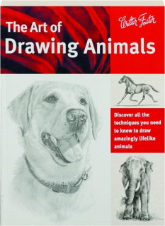 THE ART OF DRAWING ANIMALS: Collector's Series