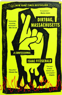 DIRTBAG, MASSACHUSETTS: A Confessional