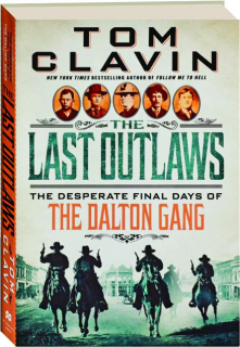 THE LAST OUTLAWS: The Desperate Final Days of the Dalton Gang