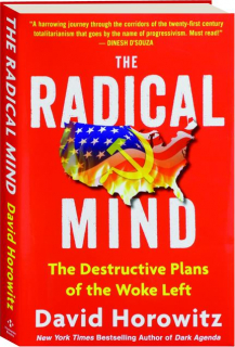 THE RADICAL MIND: The Destructive Plans of the Woke Left