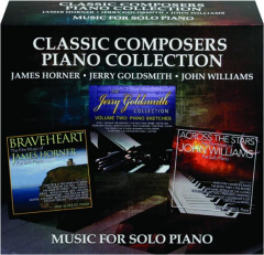 CLASSIC COMPOSERS PIANO COLLECTION: James Horner, Jerry Goldsmith, John Williams