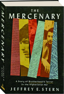 THE MERCENARY: A Story of Brotherhood & Terror in the Afghanistan War