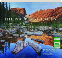THE NATIONAL PARKS: An American Legacy