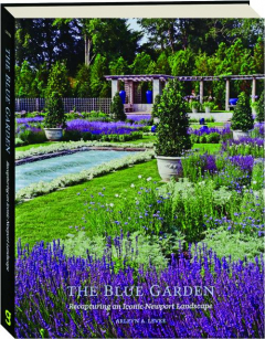 THE BLUE GARDEN: Recapturing an Iconic Newport Landscape