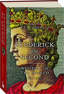 FREDERICK THE SECOND: Wonder of the World 1194-1250