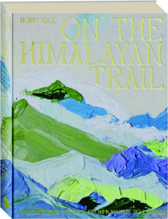 ON THE HIMALAYAN TRAIL: Recipes and Stories from Kashmir to Ladakh
