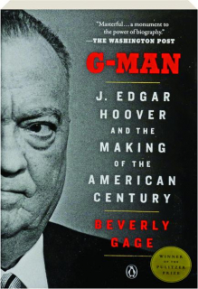 G-MAN: J. Edgar Hoover and the Making of the American Century