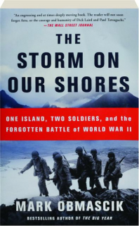 THE STORM ON OUR SHORES: One Island, Two Soldiers, and the Forgotten Battle of World War II
