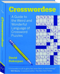 CROSSWORDESE: A Guide to the Weird and Wonderful Language of Crossword Puzzles