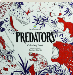 PREDATORS: A Smithsonian Coloring Book